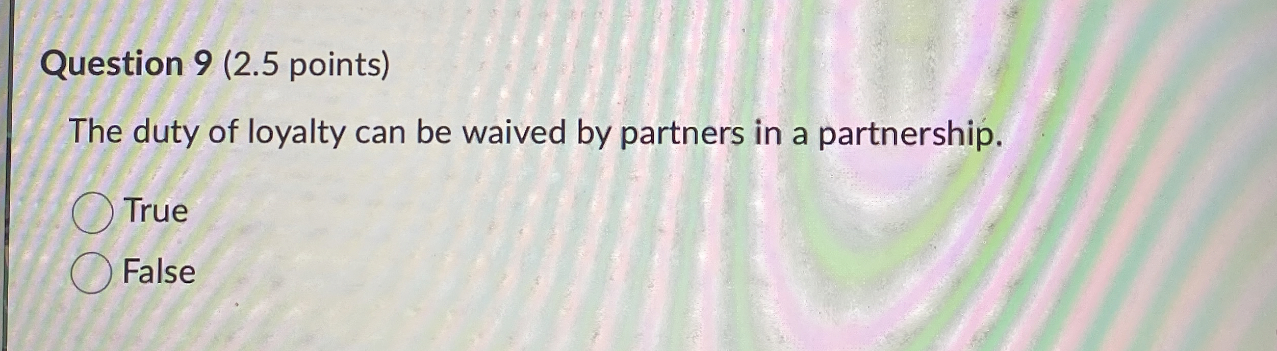 Solved Question 9 ( 2.5 ﻿points)The duty of loyalty can be | Chegg.com
