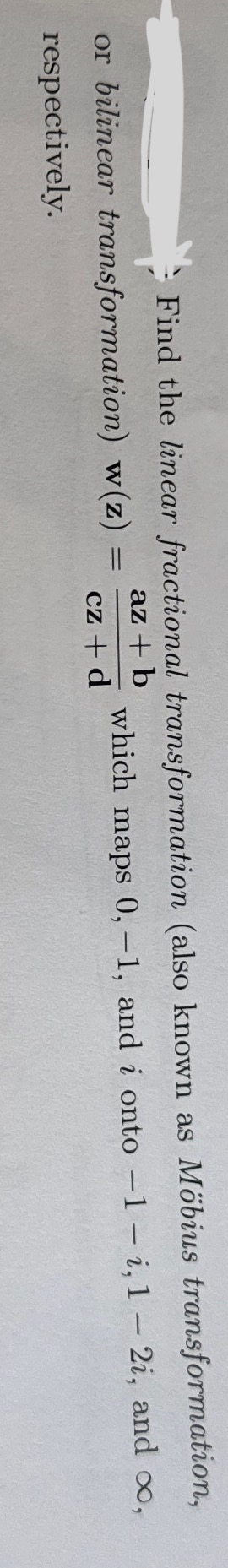 Solved Find the linear fractional transformation (also known | Chegg.com