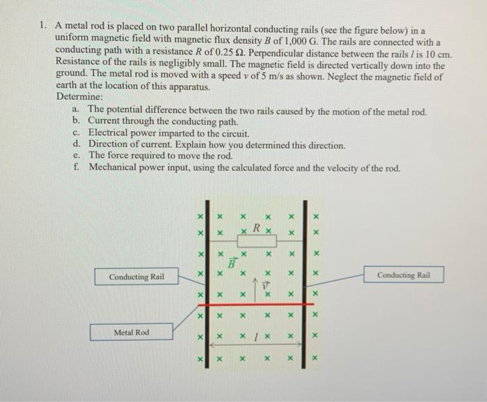 Solved 1. A metal rod is placed on two parallel horizontal | Chegg.com