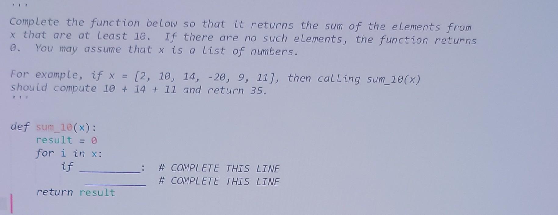Solved Complete the function below so that it returns the | Chegg.com