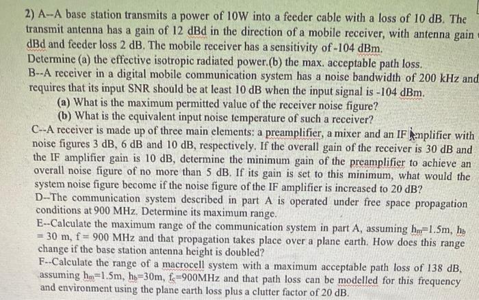 Solved 2) A-A base station transmits a power of 10W into a | Chegg.com