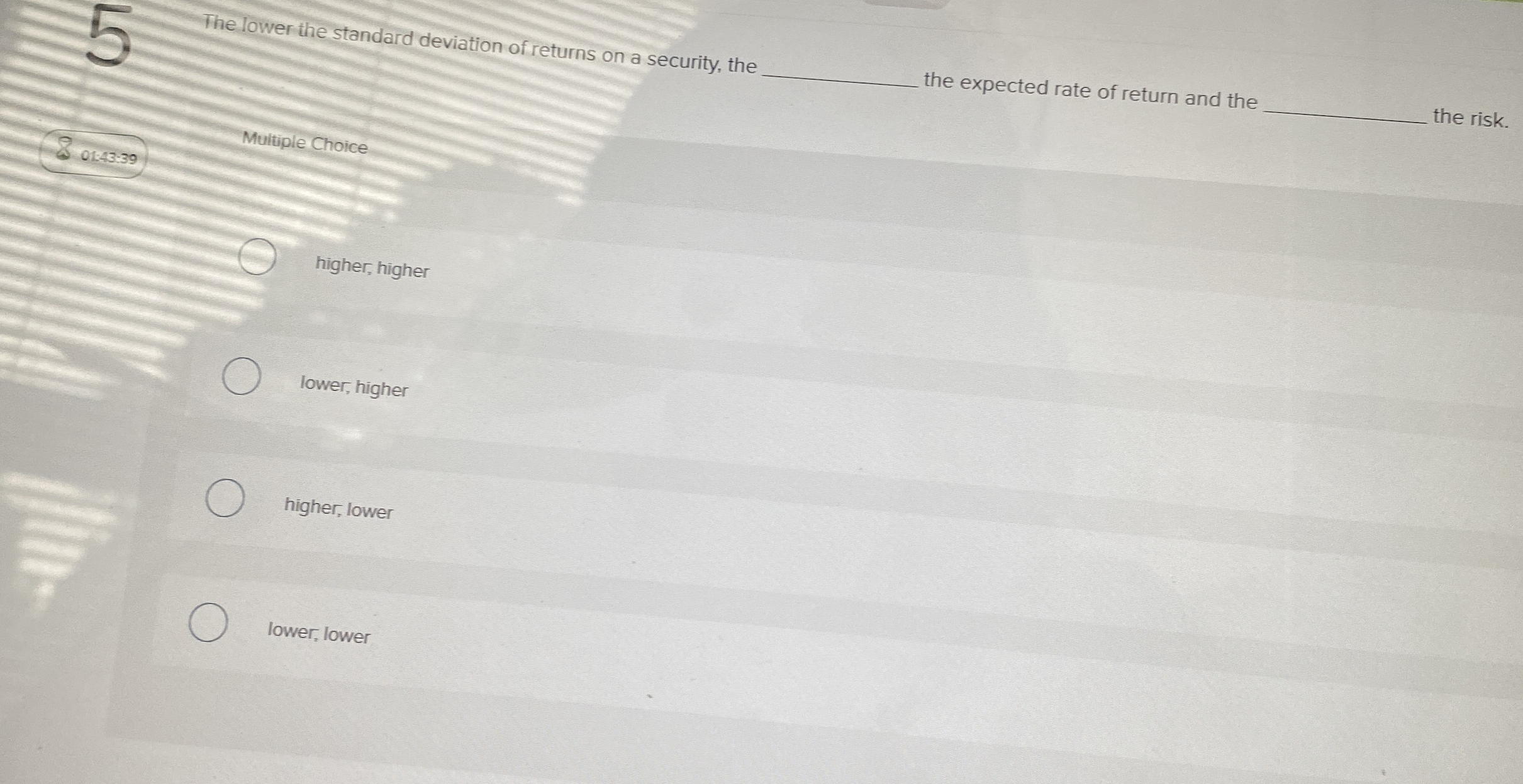 Solved The lower the standard deviation of returns on a | Chegg.com