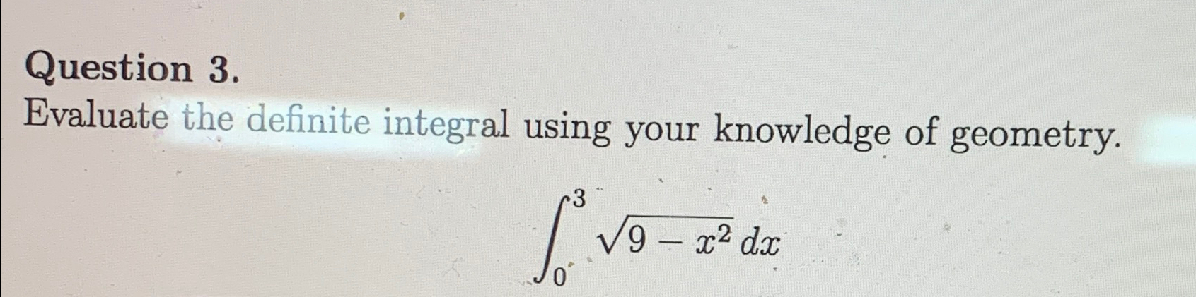 Solved Question 3.Evaluate the definite integral using your | Chegg.com