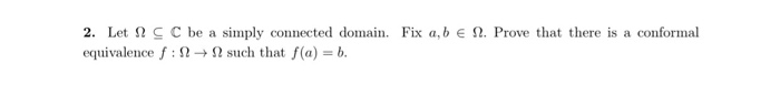 Solved 2. Let 2 C C be a simply connected domain. Fix a, b E | Chegg.com