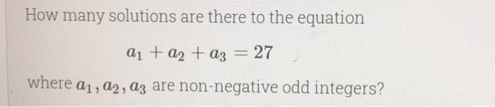 Solved How many solutions are there to the equation a1 + a2 | Chegg.com