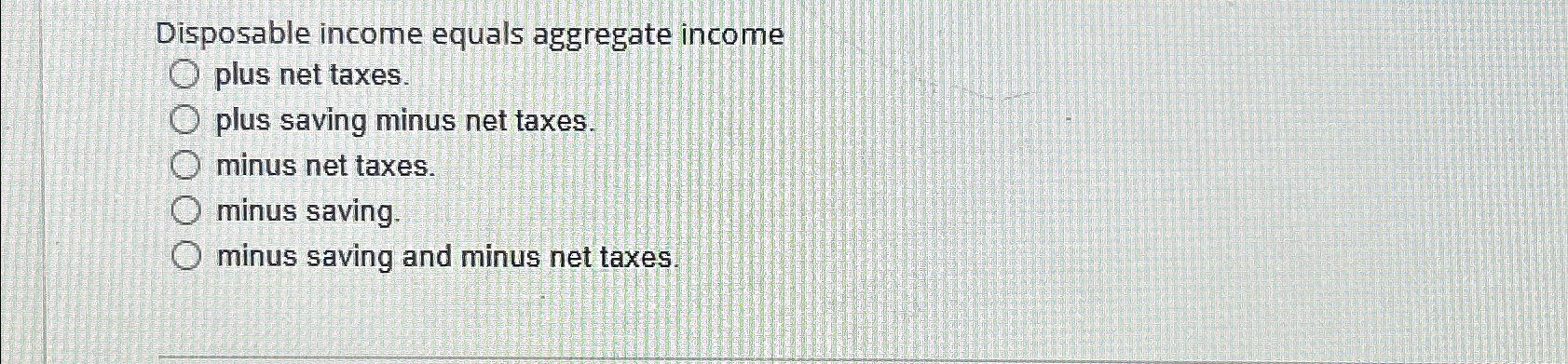 Solved Disposable income equals aggregate income plus net | Chegg.com