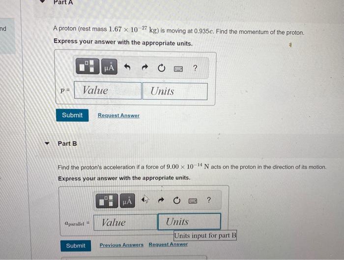 Solved A proton (rest mass 1.67×10−27 kg ) is moving at