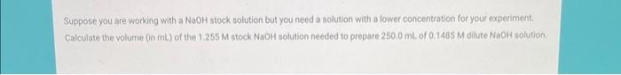 Solved Suppose you are working with a NaOH stock solution | Chegg.com