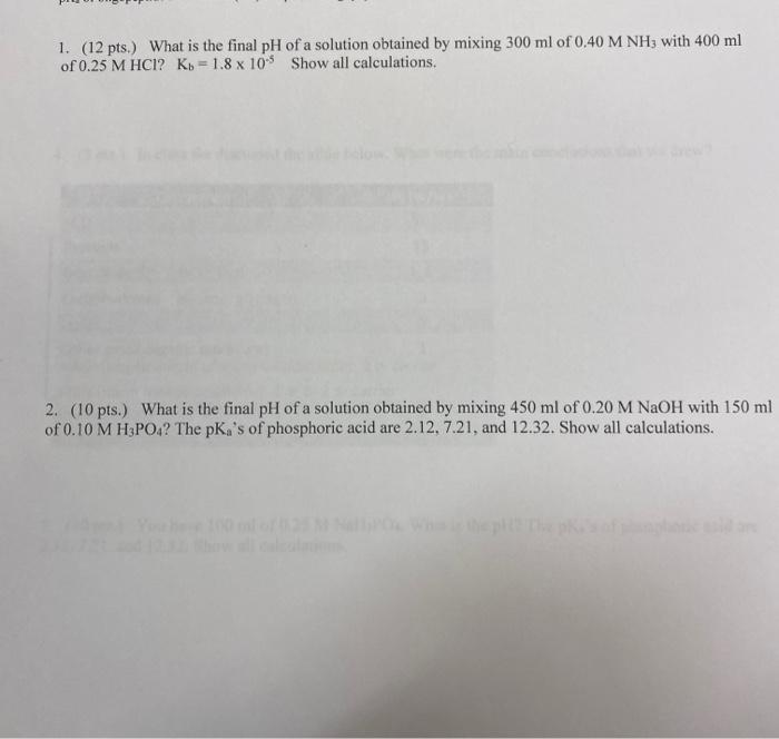 Solved 1. (12 pts.) What is the final pH of a solution | Chegg.com