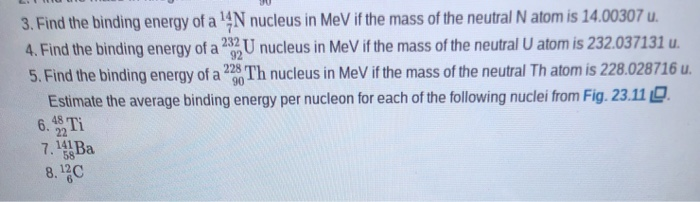 Solved 3. Find the binding energy of a 14N nucleus in MeV if | Chegg.com