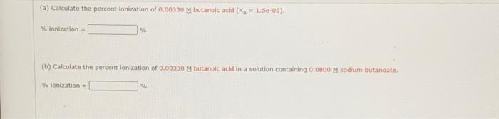 Solved (a) Calculate the percent ionization of 0.00330 M | Chegg.com