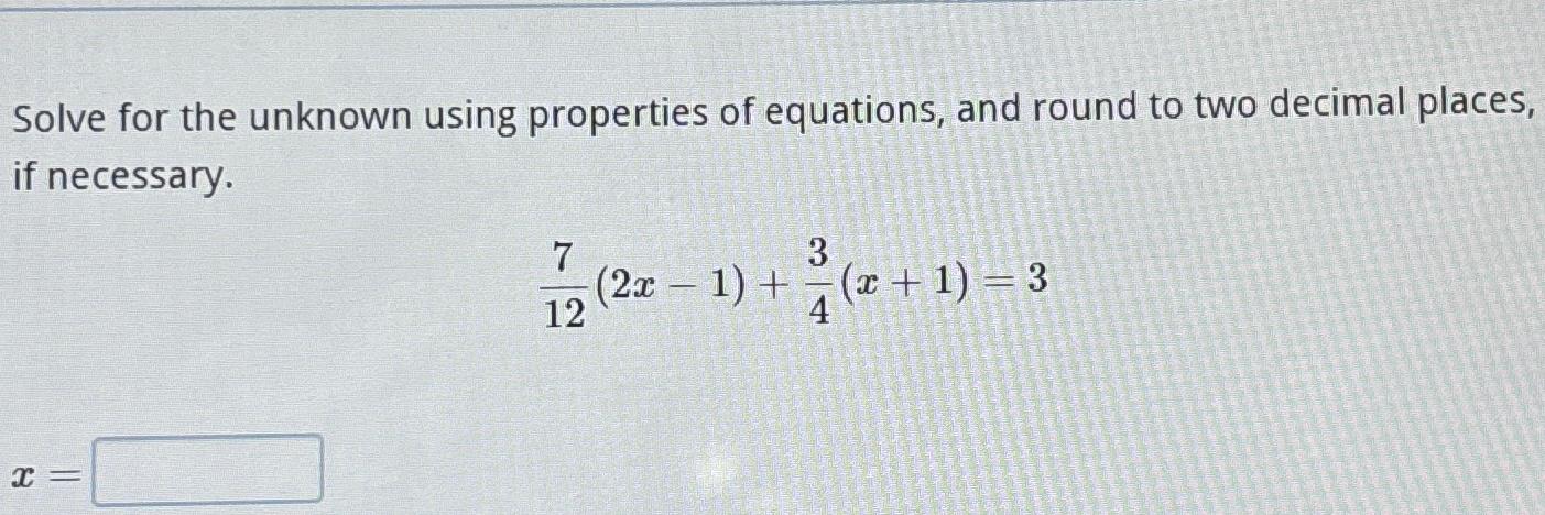 Solved Solve for the unknown using properties of equations, | Chegg.com