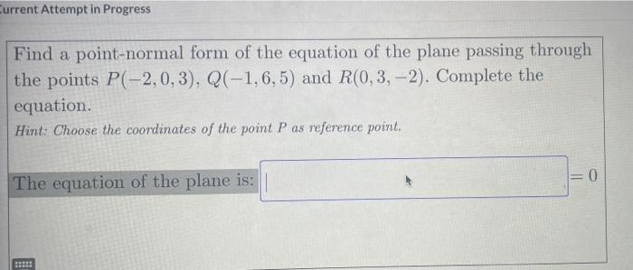 Solved Current Attempt in Progress Find a point-normal form | Chegg.com