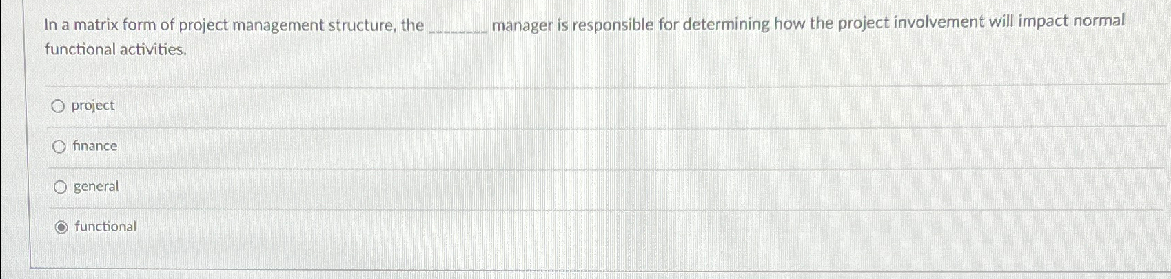 Solved In a matrix form of project management structure, the | Chegg.com