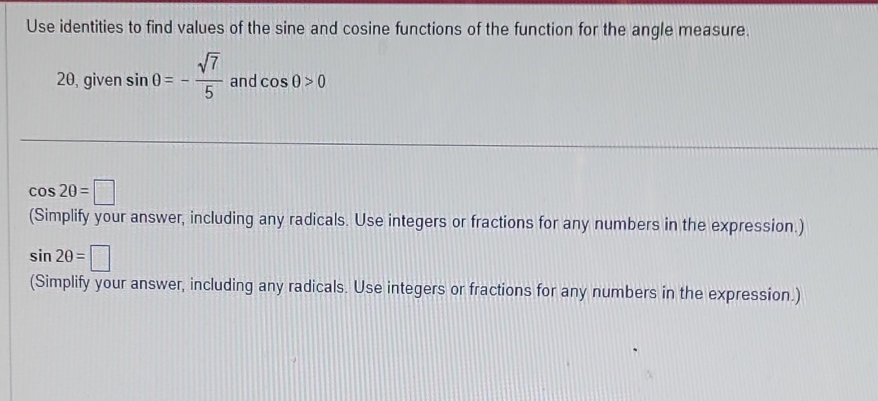 Solved Use Identities To Find Values Of The Sine And Cosine Chegg solved-use-identities-to-find-values-of-the-sine-and-cosine-chegg