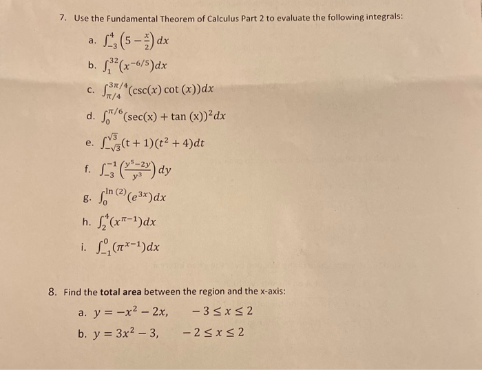 Solved 7. Use the Fundamental Theorem of Calculus Part 2 to | Chegg.com
