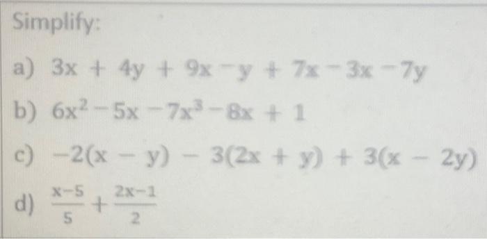 \( \begin{array}{l}3 x+4 y+9 x-y+7 x-3 x-7 y \\ 6 x^{2}-5 x-7 x^{3}-8 x+1 \\ -2(x-y)-3(2 x+y)+3(x-2 y) \\ \frac{x-5}{5}+\frac