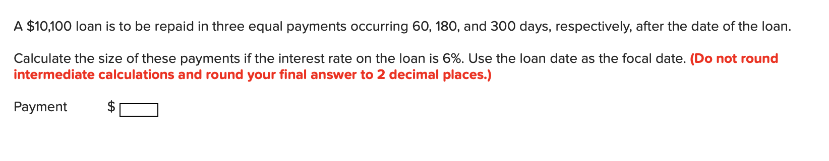 Solved A $10,100 ﻿loan is to be repaid in three equal | Chegg.com