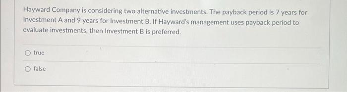 Solved Hayward Company Is Considering Two Alternative | Chegg.com