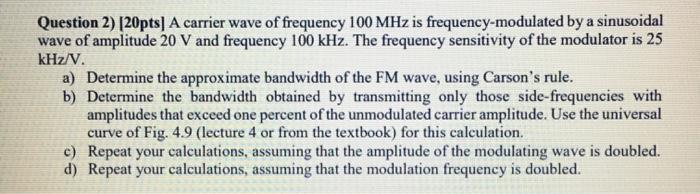 Solved Question 2) [20pts) A carrier wave of frequency 100 | Chegg.com