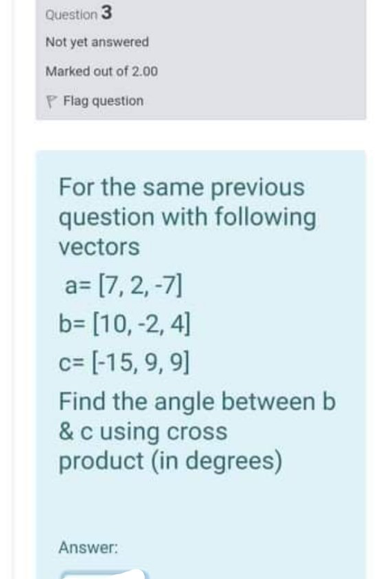Solved Question 3 Not yet answered Marked out of 2.00 P Flag | Chegg.com