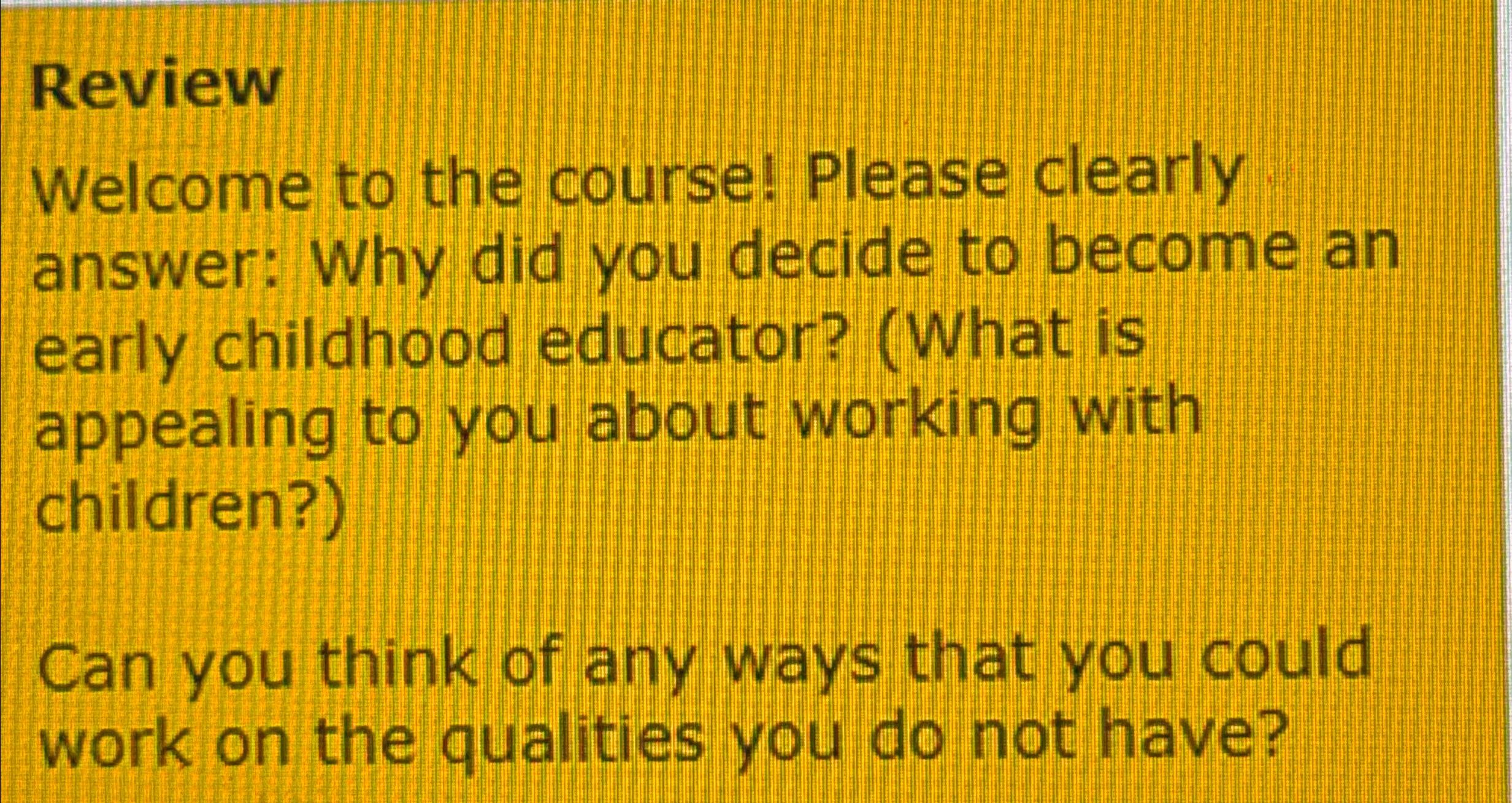 Solved ReviewWelcome to the course! Please clearly answer: | Chegg.com
