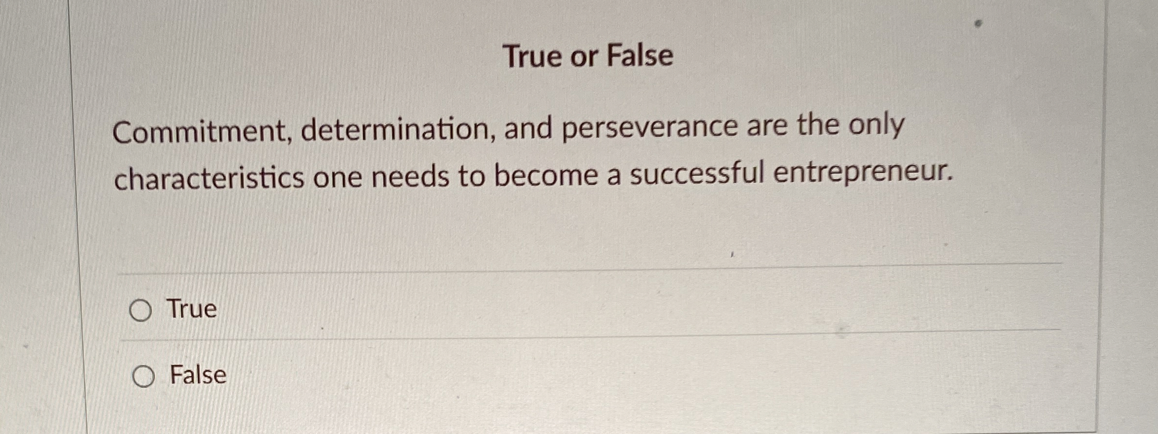 Solved True or FalseCommitment, determination, and | Chegg.com