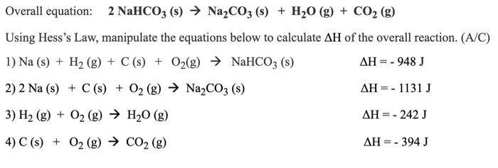 Overall equation: 2 NaHCO3 (6) → Na2CO3() + H20 (g) + | Chegg.com