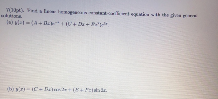 Solved 7(10pt). Find a linear homogeneous constant | Chegg.com
