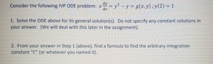 Solved X 1. Solve the ODE above for its general solution(s). | Chegg.com