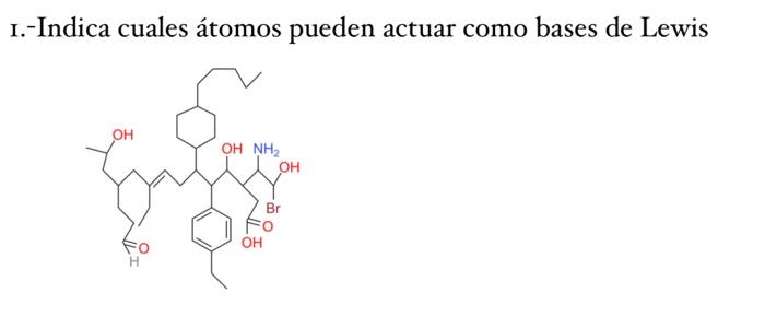 I.-Indica cuales átomos pueden actuar como bases de Lewis