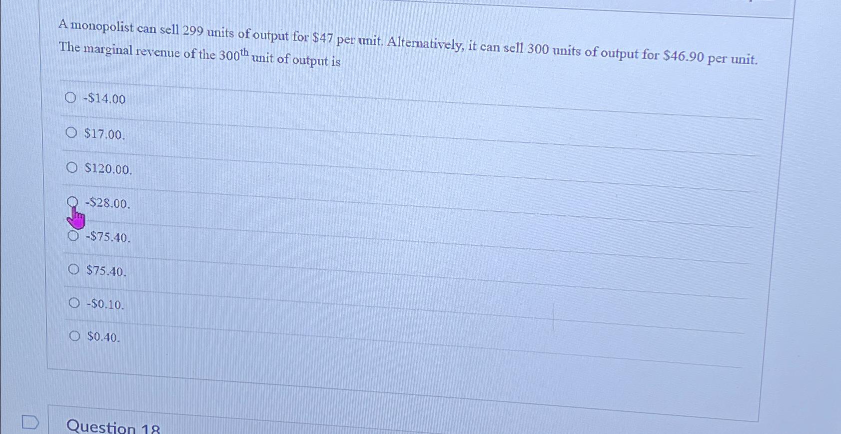 Solved A monopolist can sell 299 ﻿units of output for $47 | Chegg.com
