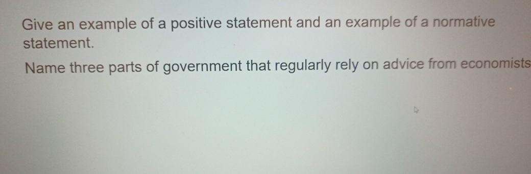 Solved Give an example of a positive statement and an | Chegg.com