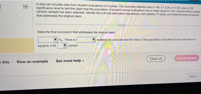 Solved : A data set includes data from student evaluations