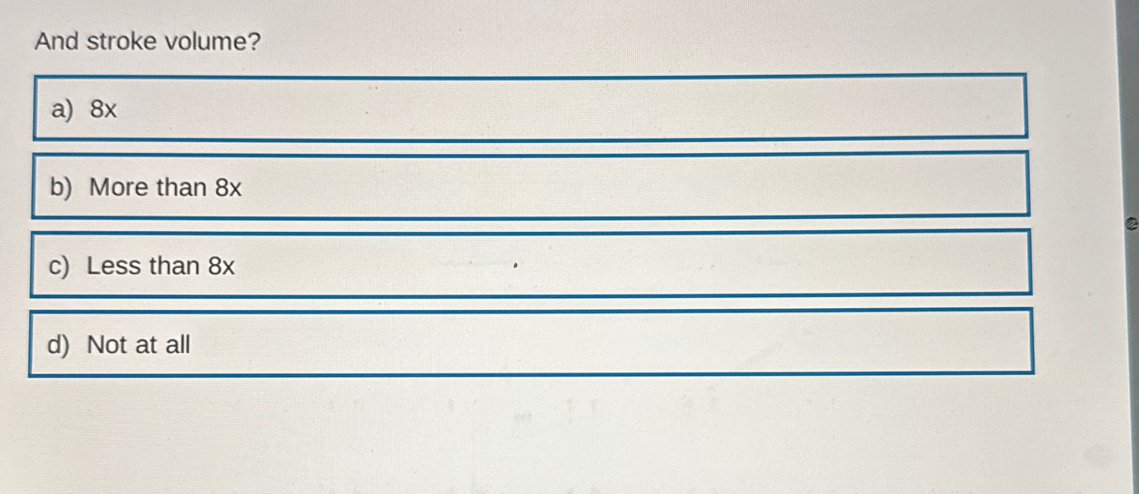 Solved And stroke volume?b) ﻿More than 8xc) ﻿Less than 8x | Chegg.com