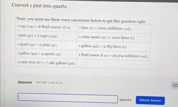 SOLVED: Convert 10 pints into cubic feet. Round your answer to the nearest  hundredth: #Note: you must use these exact conversion factors to get this  question right. 1 cup (cup) = 8