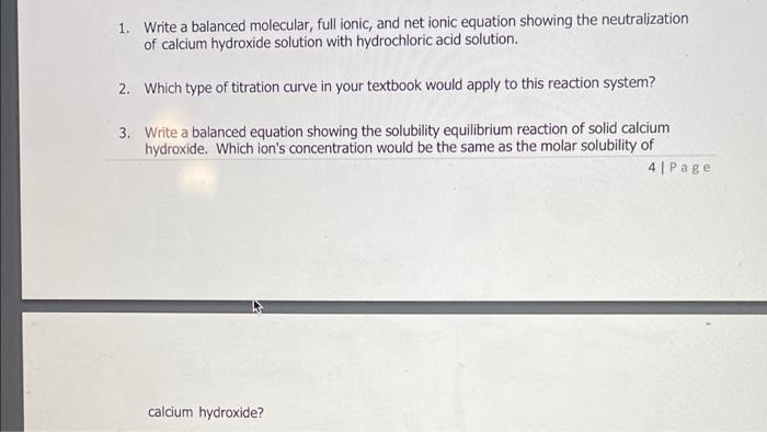 1. Write a balanced molecular, full ionic, and net ionic equation showing the neutralization of calcium hydroxide solution wi