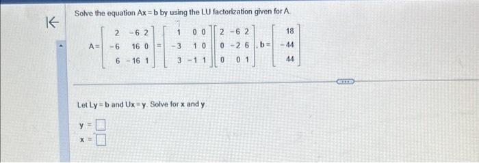 Solved Solve The Equation Ax=b By Using The LU Factorization | Chegg.com