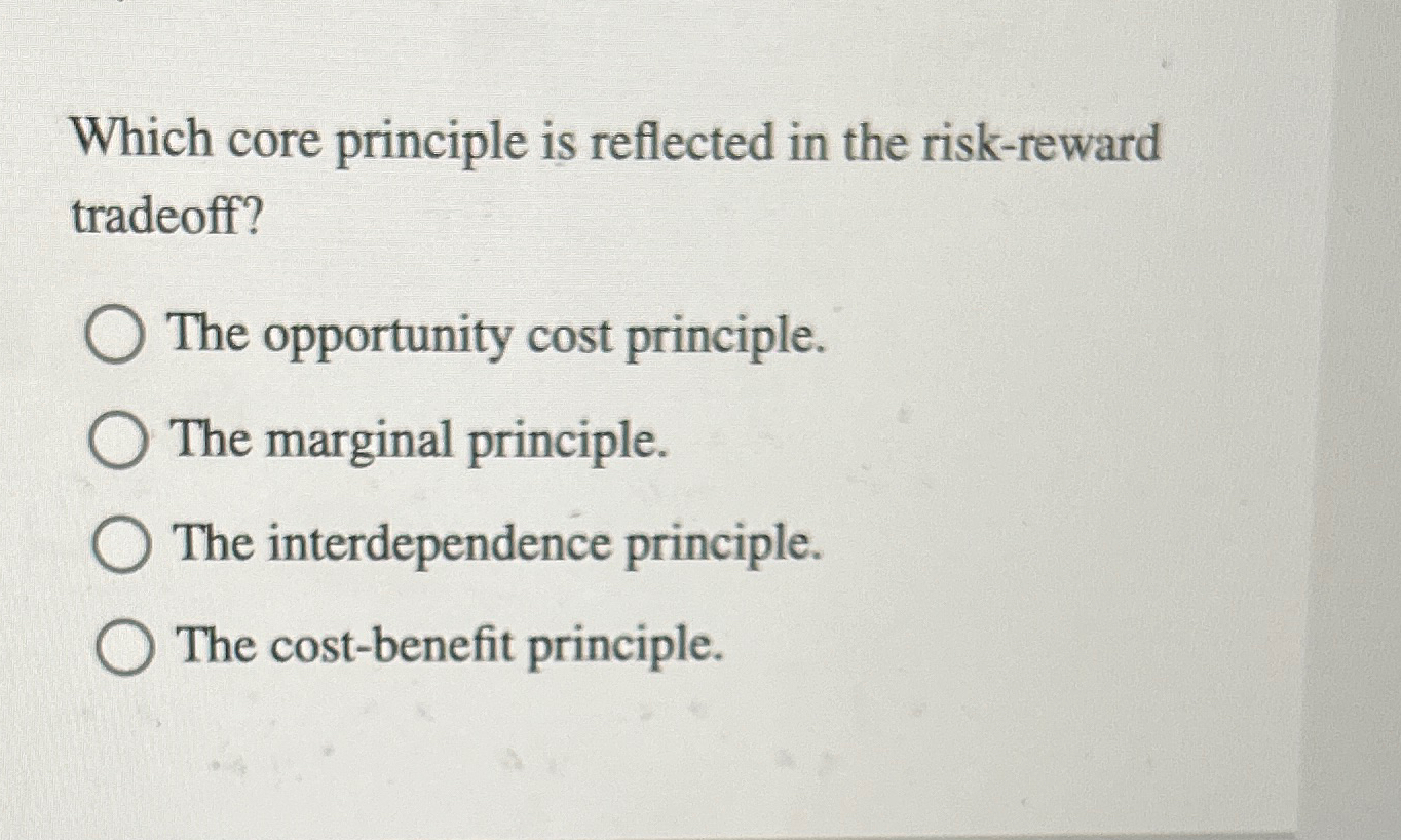 Solved Which core principle is reflected in the risk-reward | Chegg.com