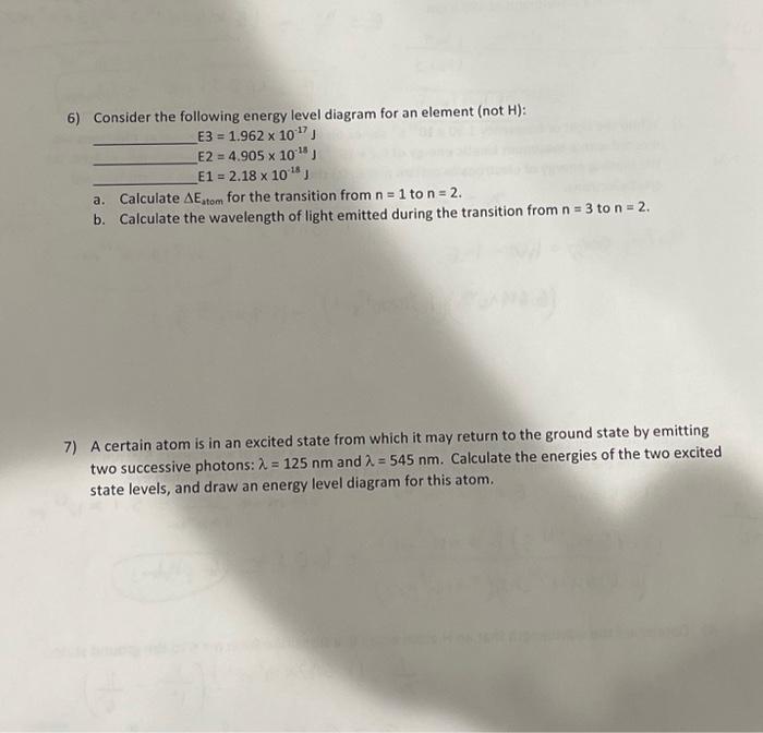 Solved 6 and 7 please 6) Consider the following energy level | Chegg.com