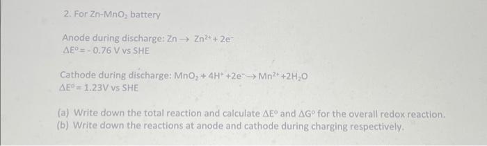 Solved 2. For Zn−MnO2 battery Anode during discharge: | Chegg.com