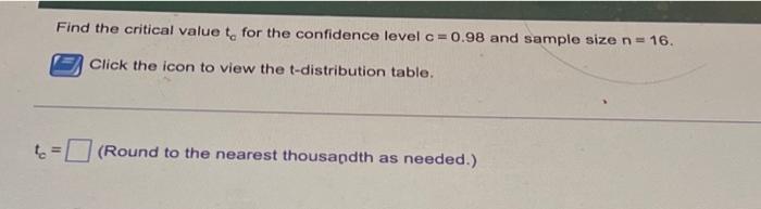 Solved Find the critical value to for the confidence level | Chegg.com