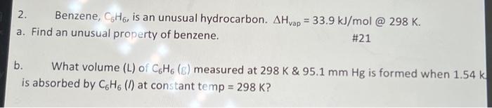 Solved 2. Benzene, C6H6, is an unusual hydrocarbon. AHvap = | Chegg.com