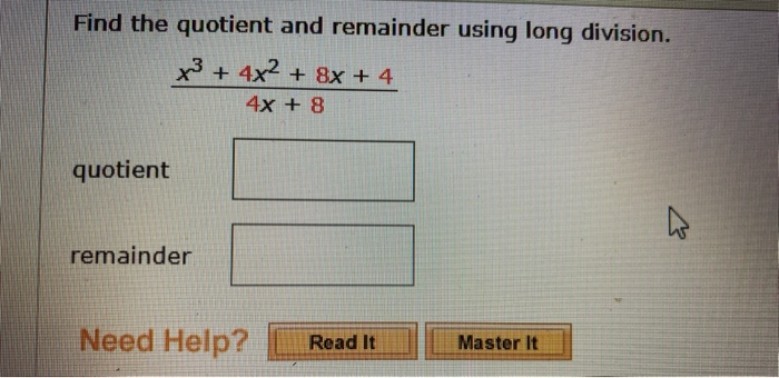 Solved Find The Quotient And Remainder Using Long Division Chegg
