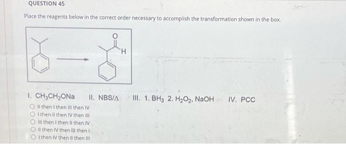 Solved QUESTION 45 Place the reagents below in the correct | Chegg.com