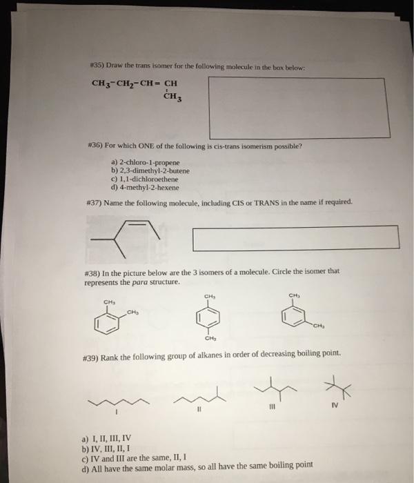 Solved 35) Draw the trans Isomer for the following molecule | Chegg.com