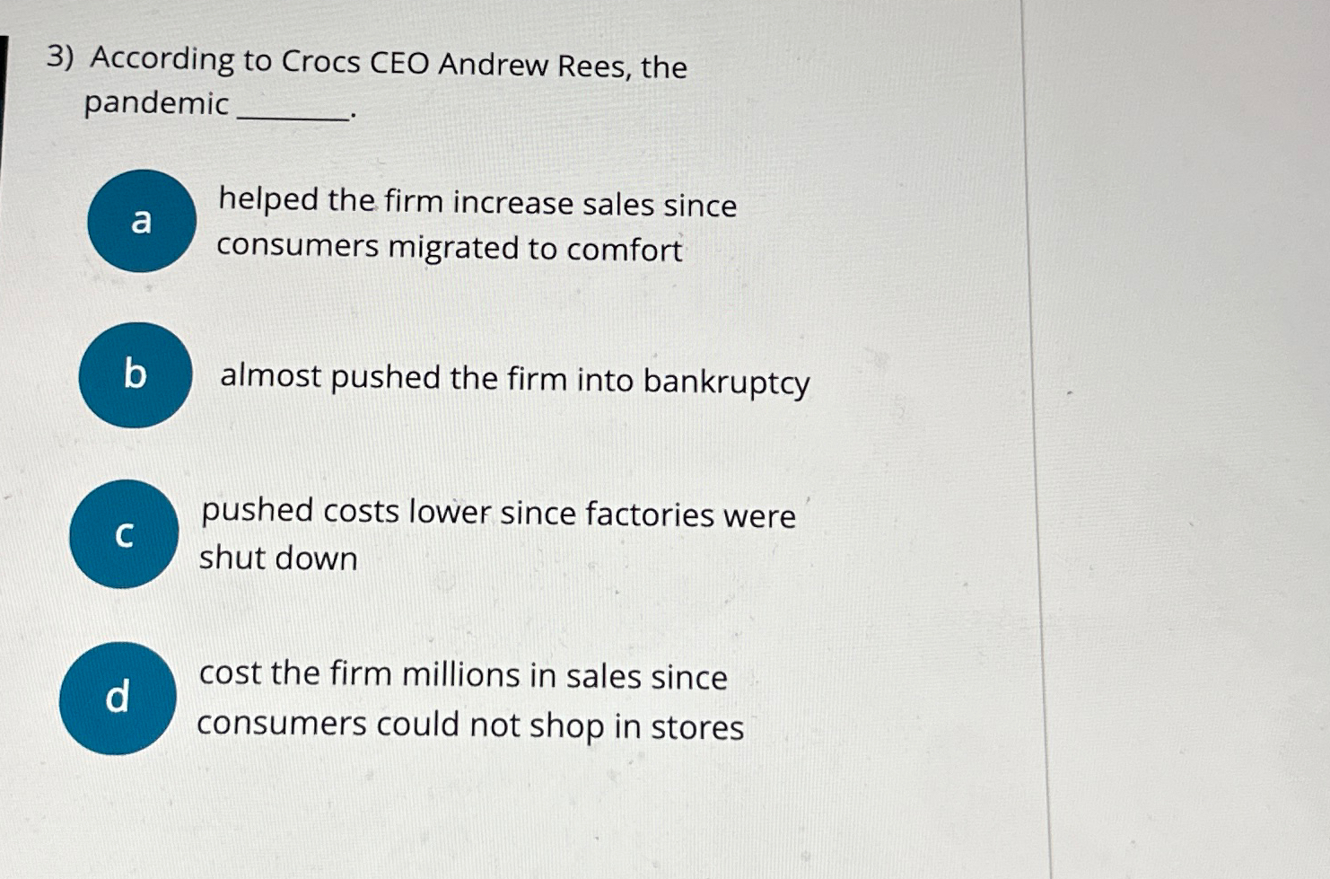 Solved According to Crocs CEO Andrew Rees the Chegg