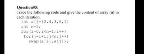 Solved Question#5: Trace the following code and give the | Chegg.com