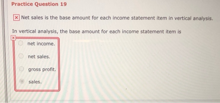 Solved Practice Question 19 X Net Sales Is The Base Amount | Chegg.com