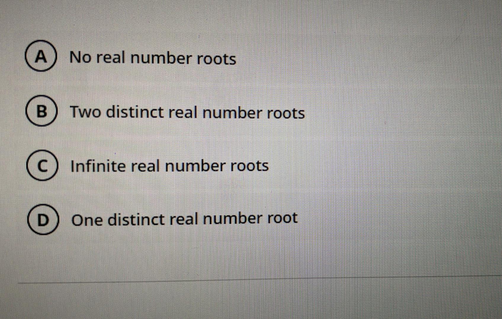 solved-a-no-real-number-roots-b-two-distinct-real-number-chegg